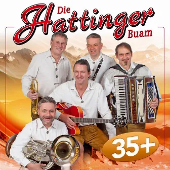 35+ by Die Hattinger Buam