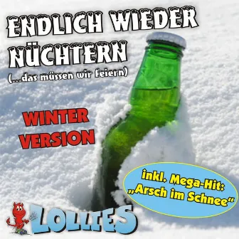 Endlich wieder nüchtern (...das müssen wir feiern) WINTER-VERSION by Lollies