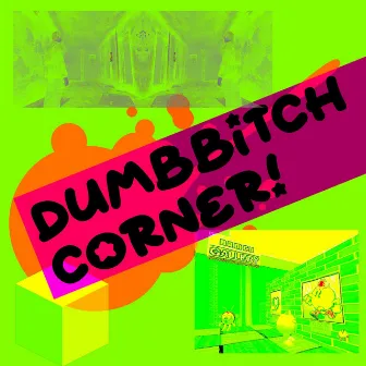 dumbbitchcorner! by dumbbitchcorner