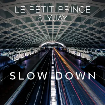 Slow Down by Yjay