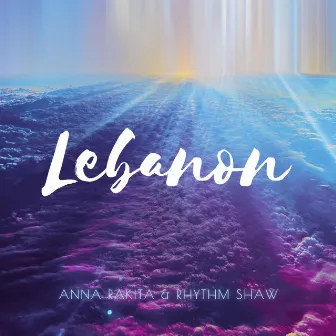 Lebanon by Rhythm Shaw