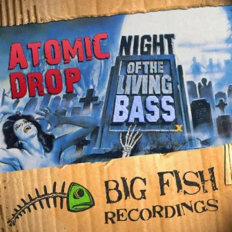 Night Of The Living Bass EP by Atomic Drop