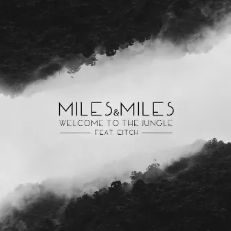 Welcome to the Jungle by Miles & Miles