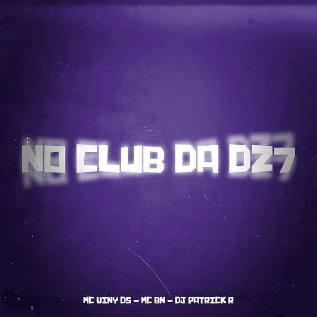 No Club da Dz7