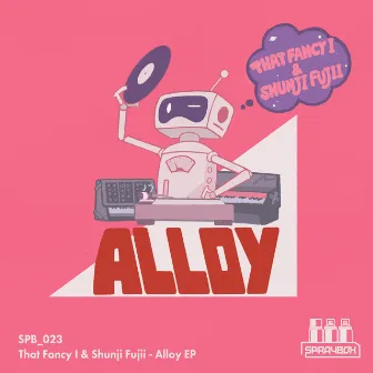 Alloy by That Fancy I