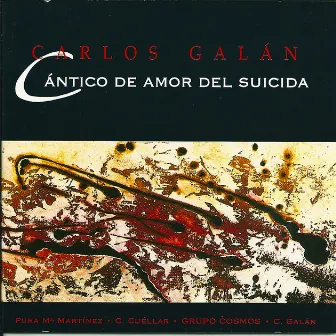 Carlos Galan: Cantico de amor del suicida by Carlos Galán