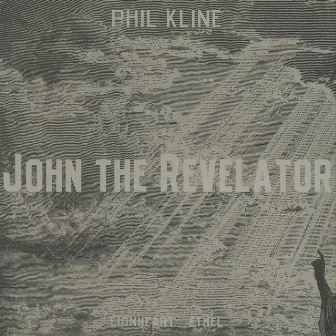 John the Revelator by Phil Kline