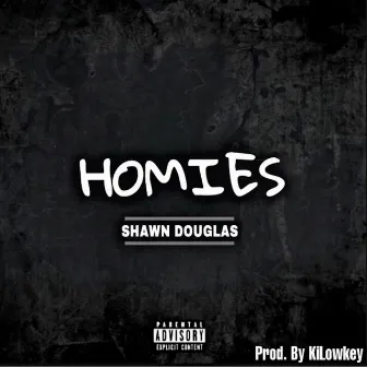 Homies by Shawn Douglas