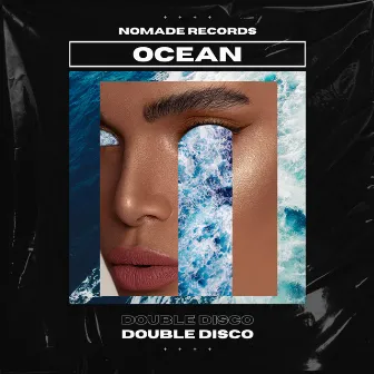 Ocean by Double Disco