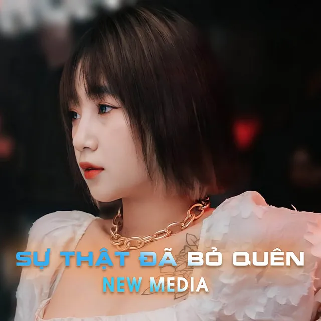 Sự Thật Đã Bỏ Quên (Remix)