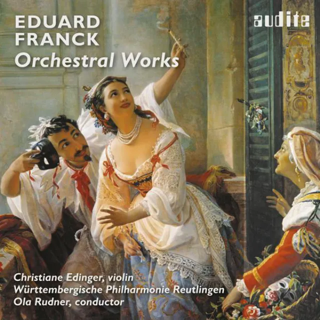 Eduard Franck: Orchestral Works ('Der römische Carneval', Konzertstück für Violine und Orchester, Fantasie für Orchester, Concert Ouvertüre für großes Orchester)