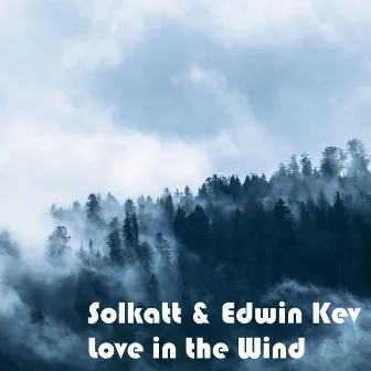 Love in the Wind by Edwin Kev