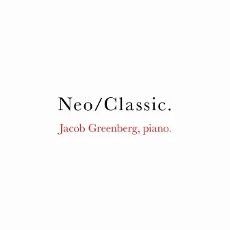 Neo/Classic. by Jacob Greenberg