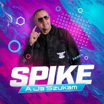 A Ja Szukam by Spike