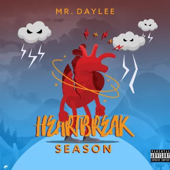 HeartBreak Season by Mr. Daylee