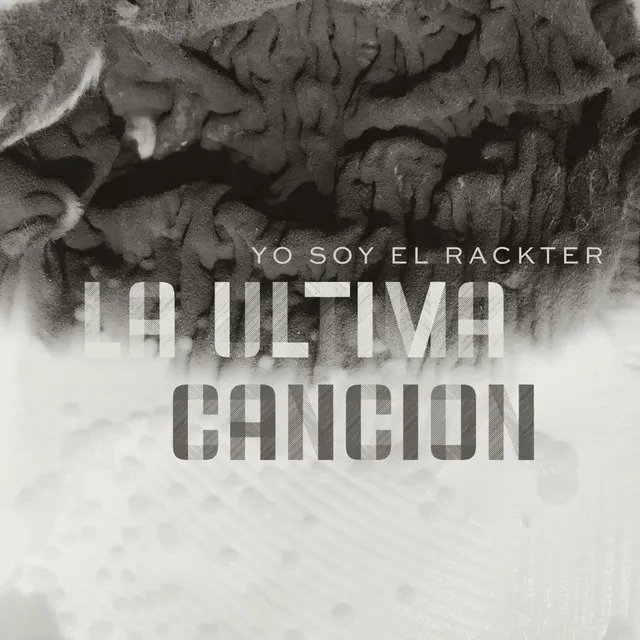 La Ultima Canción (Yo Soy El Rackter)