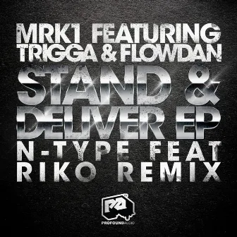 Stand & Deliver EP (feat. Trigga & Flowdan) by MRK1