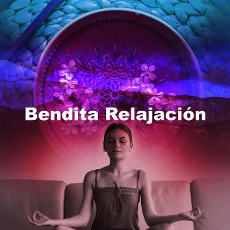 Bendita Relajación by Relajante