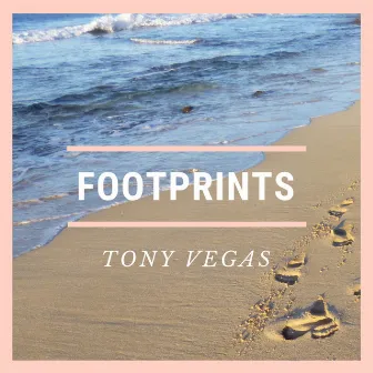 Footprints by Tony Vegas