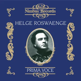 Helge Roswaenge (Recorded 1933 - 1942) by Margherita Perras