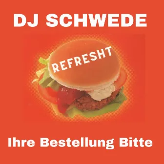 Ihre Bestellung bitte by DJ Schwede