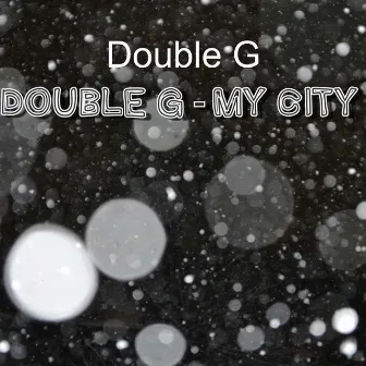 My City by Double G