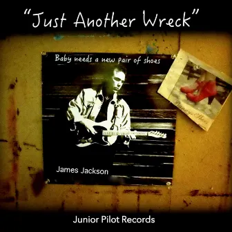 Just Another Wreck by James Jackson