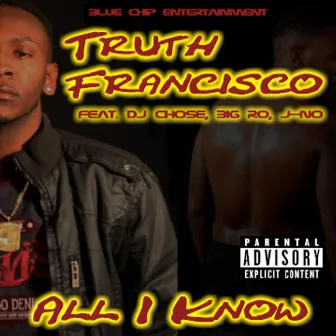 All I Know EP by Truth Francisco