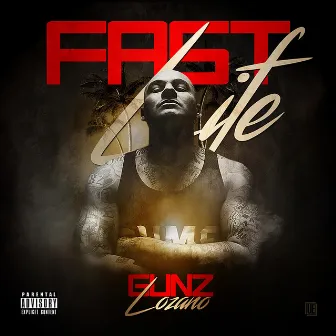 Fast Life by Gunz Lozano