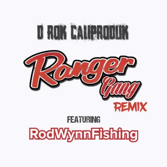 Ranger Gang / Remix by D Rok Caliproduk