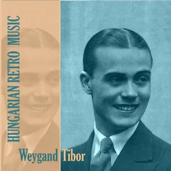 Hungarian Retro Music / Weygand Tibor by Weygand Tibor