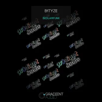 Bedlamfunk by B1tyze