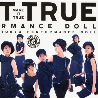 MAKE IT TRUE 〜Cha-DANCE Party Vol.6 by 東京パフォーマンスドール (1990~1994)