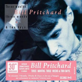 Three Months Three Weeks & Two Days by Bill Pritchard