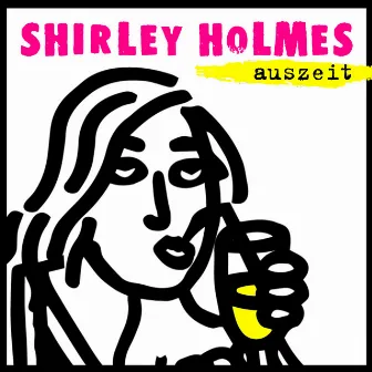 Auszeit (Radio Edit) by SHIRLEY HOLMES