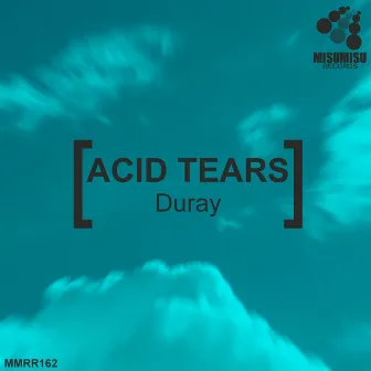 Acid Tears by Duray