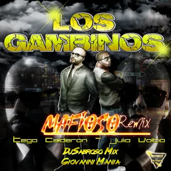 Mafioso (Remix) by Los Gambinos