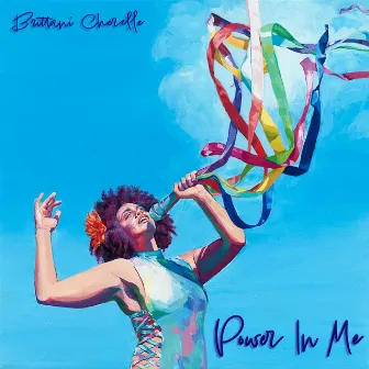 Power In Me by Brittani Cherelle