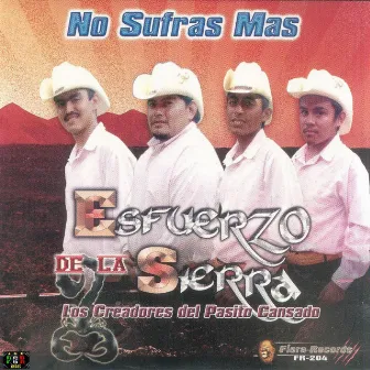 No Sufras Mas by Esfuerzo de La Sierra