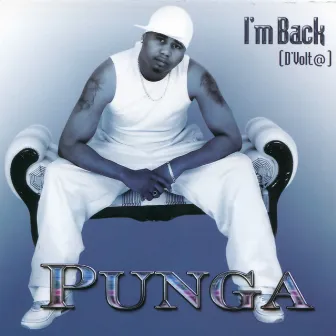 I'm Back by Punga