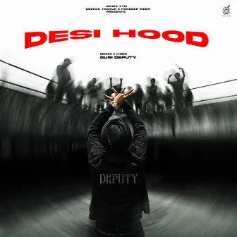 Desi Hood by Guri Deputy