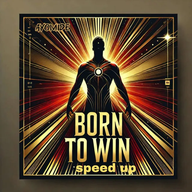 Born to Win - Speed Up