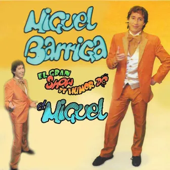 El Gran Show de Humor de el Miguel by Miguel Barriga