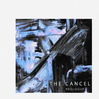 Prologue by The Cancel