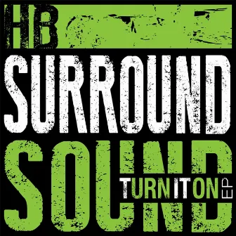 Turn It On EP by HB Surround Sound