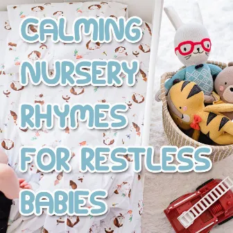 12 Calming Nursery Rhymes for Restless Babies by Betime Baby