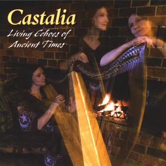 Living Echoes of Ancient Times by Castalia