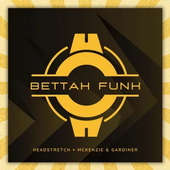 Bettah Funk by McKenzie & Gardiner