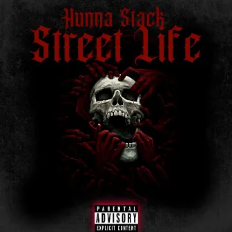 Street Life by Hunna Stack