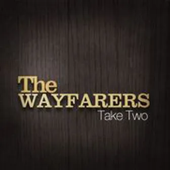 Take Two by The Wayfarers